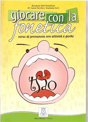 Dall'Armellina R., Gori G., Turolla M. Giocare con la fonetica. libro+CD
