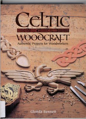 Bennett Glenda. Celtic Woodcraft