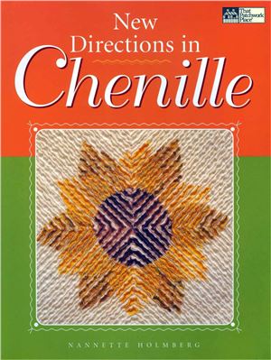 Holmberg Nannette. New Directions in Chenille