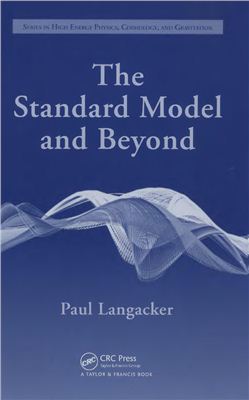 Langacker P. The Standard Model and Beyond