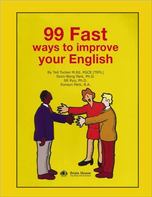 Tucker Ted. 99 Fast Ways to Improve Your English