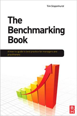 Stapenhurst T. The Benchmarking Book: A How-to-Guide to Best Practice for Managers and Practitioners