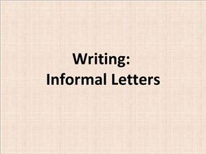 Writing: Informal Letters