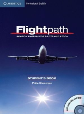 Shawcross Phillip. Flightpath. Aviation English for Pilots and ATCOs (Student's Book)
