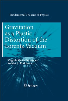 Fern?ndez V.V., Rodrigues W.A. Gravitation as a Plastic Distortion of the Lorentz Vacuum