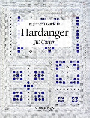 Carter Jill. Beginner's guide to hardanger / Руководство для начинающих по технике хардангер