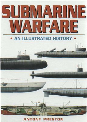 Preston A. Submarine warfare. An Illustrated history