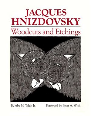 Tahir A.M. Jr. Jacques Hnizdovsky. Woodcuts and Etchings