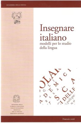 Sabatini Francesco, Lo Duca Maria G., Stefanelli Stefania. Insegnare italiano. Modelli per lo studio della lingua