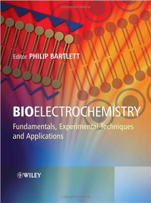 Bartlett P. (ed.) Bioelectrochemistry. Fundamentals, Experimental Techniques and Applications
