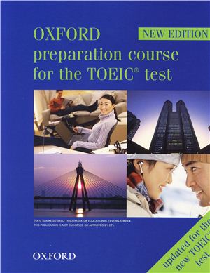 Oxford Preparation Course for the TOEIC Test. New Edition