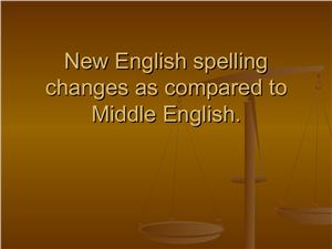 New English spelling changes as compared to Middle English