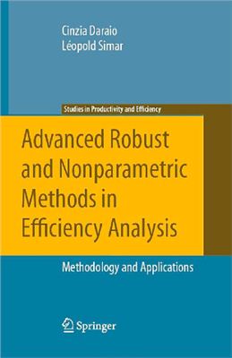 Daraio C., Simar L. Advanced Robust and Nonparametric Methods in Efficiency Analysis: Methodology and Applications