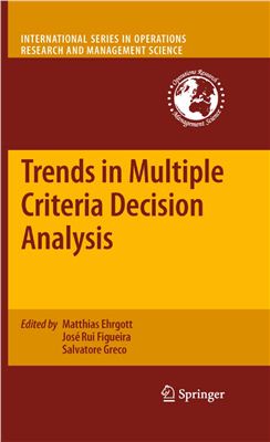 Ehrgott M., Figueira J.R., Greco S. (Eds.) Trends in Multiple Criteria Decision Analysis