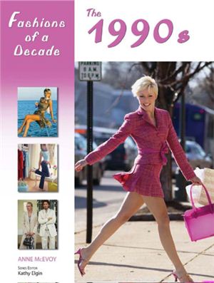 McEvoy A. Fashions of a Decade: The 1990s