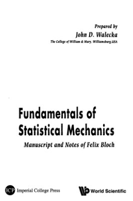 Walecka J., Bloch F. Fundamentals of Statistical Mechanics