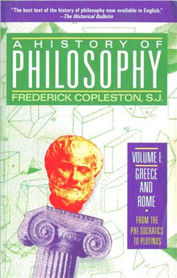 Copleston F. History of Philosophy. Volume 1: Greece and Rome