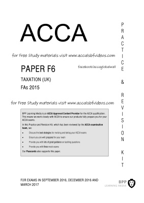 ACCA - BPP F6 Taxation FA 2015 - Revision Kit 2016-2017