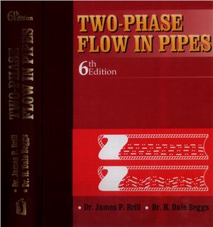 James P. Brill, H. Dale Beggs Two-Phase Flow in Pipes/Двухфазный поток в трубах