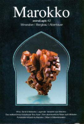 Extra Lapis 2012 №42. Marokko: Mineralien, Bergbau, Abenteur