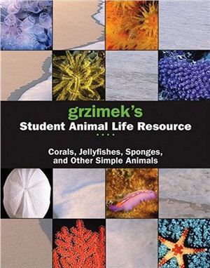 Allen, C.J. Grzimek’s Student Animal Life Resource: Corals, Jellyfishes, Sponges, and Other Simple Animals