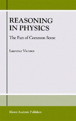 Viennot L. Reasoning in Physics: The Part of Common Sense
