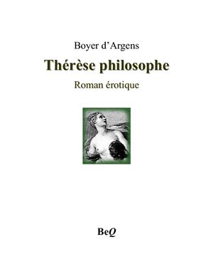 Boyer d'Argens. Thérèse philosophe