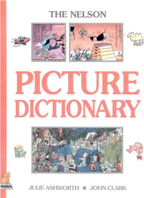 Ashworth J., Clark J. The Nelson Picture Dictionary