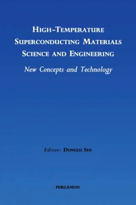 Shi D. (ed.). High-Temperature Superconducting materials Science and Engeneering. New Concepts and Technology