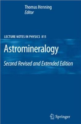 Henning T. (ed.) Astromineralogy [Lecture Notes in Physics 815]