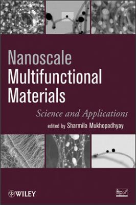 Mukhopadhyay S. (Ed.) Nanoscale Multifunctional Materials: Science &amp; Applications