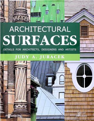 Juracek J.A. Architectural Surfaces: Details for Artists, Architects, And Designers