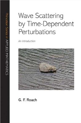 Roach G.F. Wave Scattering by Time-Dependent Perturbations: An Introduction