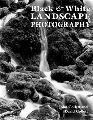 Collett J., Collett D. Black & White Landscape Photography