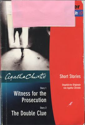 Christie Agatha. Witness for the Prosecution; The Double Clue