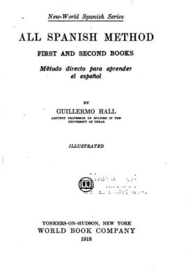 Hall. All Spanish Method: First and Second Books