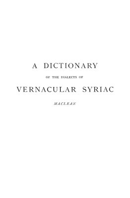 Maclean A.J. A Dictionary of the Dialects of Vernacular Syriac