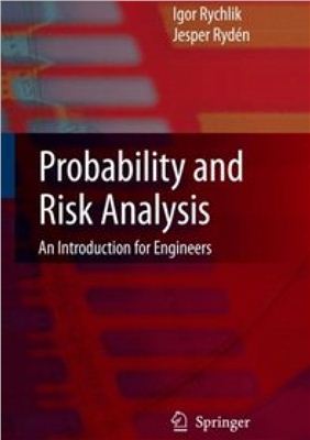 Igor Rychlik &amp; Jesper Ryden. Probability and Risk Analysis: An Introduction for Engineers