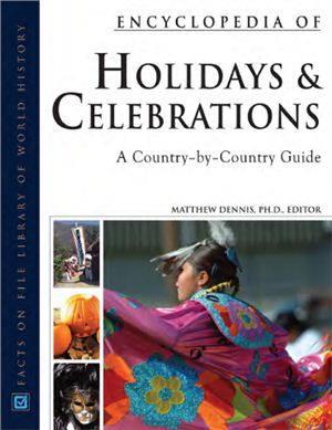 Matthew Dennis. Encyclopedia of Holydays and Celebrations