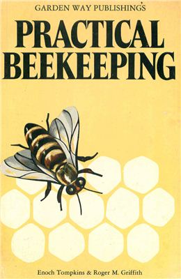 Tompkins Enoch, Griffith Roger. Practical Beekeeping