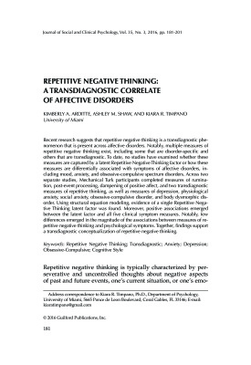 Kimberly A. Arditte, Ashley M. Shaw, and Kiara R. Timpano (2016). Repetitive Negative Thinking: A Transdiagnostic Correlate of Affective Disorders. Journal of Social and Clinical Psychology: Vol. 35, No. 3, pp. 181-201