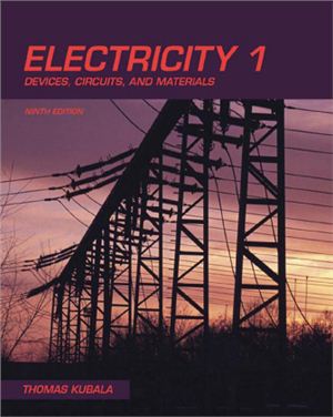 Kubala T.S. Electricity 1: Devices, Circuits &amp; Materials, 9 edition