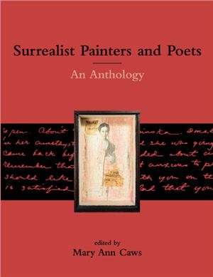 Caws M.A. (editor) Surrealist Painters and Poets: An Anthology