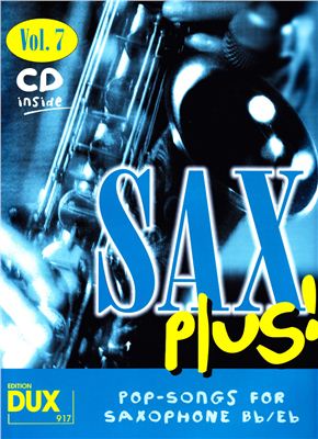 Himmer Arturo. Sax Plus! Vol. 7 Сборник популярных мелодий для саксофона. Плюс, минус и ноты
