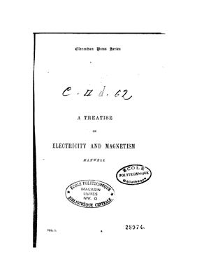 Maxwell J.C. A treatise on Electricity and Magnetism Vol I