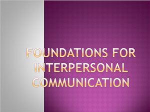 Foundations for interpersonal communication