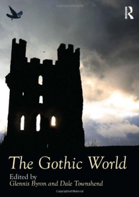 Byron Glennis, Townshend Dale. The Gothic World