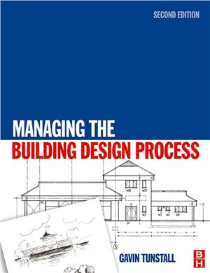 Gavin Tunstall Managing the Building Design Process
