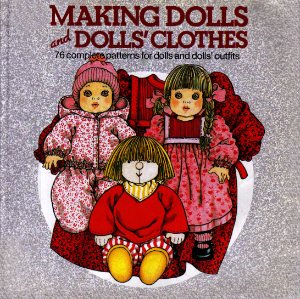 Steenderen Lia van. Making Dolls and Dolls' clothes