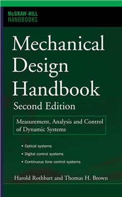Rothbart H.A., Brown T.H. (Eds.) Mechanical Design Handbook, 2nd Edition: Measurement, Analysis and Control of Dynamic Systems